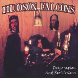 Hudson Falcons : Desperation And Revolution